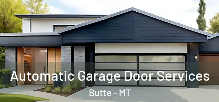  Automatic Garage Door Services Butte - MT