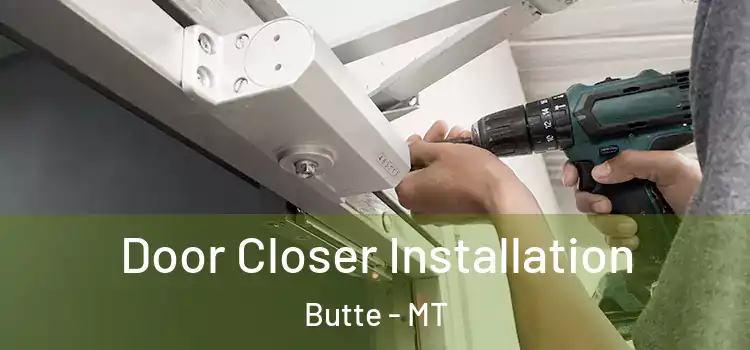  Door Closer Installation Butte - MT