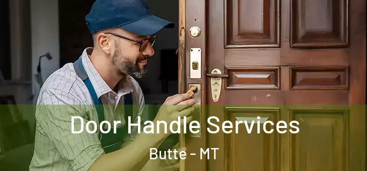 Door Handle Services Butte - MT