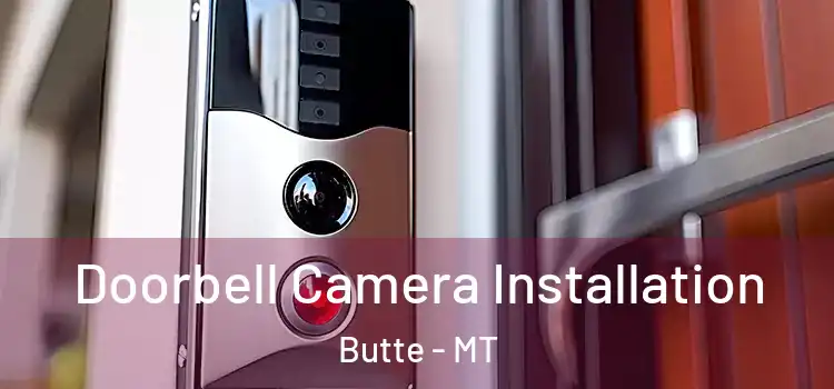  Doorbell Camera Installation Butte - MT