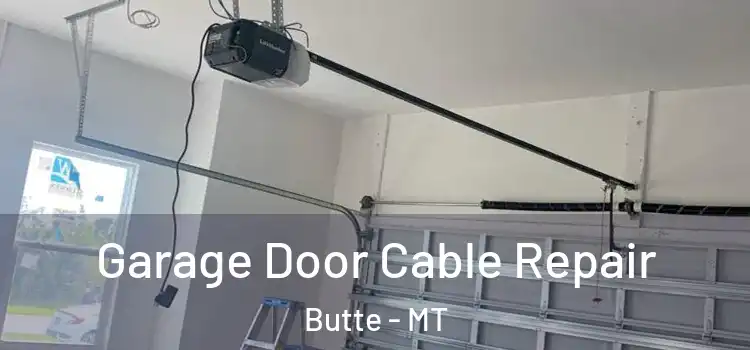  Garage Door Cable Repair Butte - MT