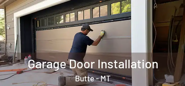  Garage Door Installation Butte - MT
