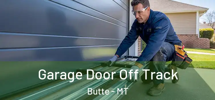  Garage Door Off Track Butte - MT