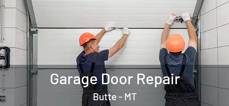  Garage Door Repair Butte - MT