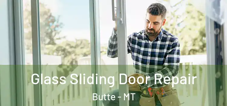  Glass Sliding Door Repair Butte - MT