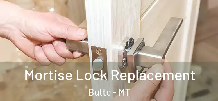 Mortise Lock Replacement Butte - MT