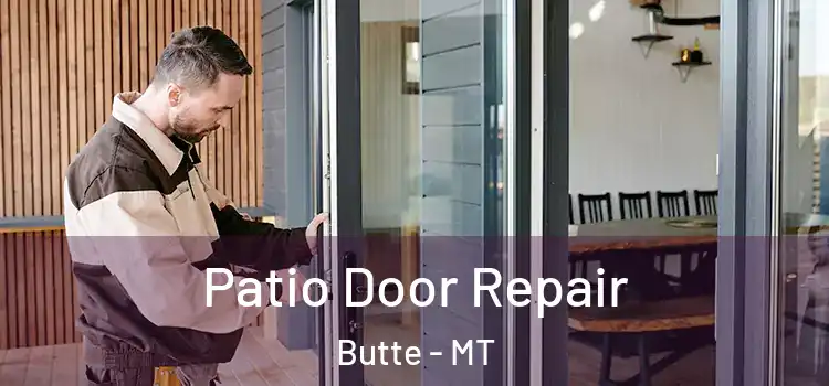  Patio Door Repair Butte - MT