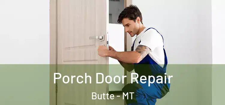  Porch Door Repair Butte - MT