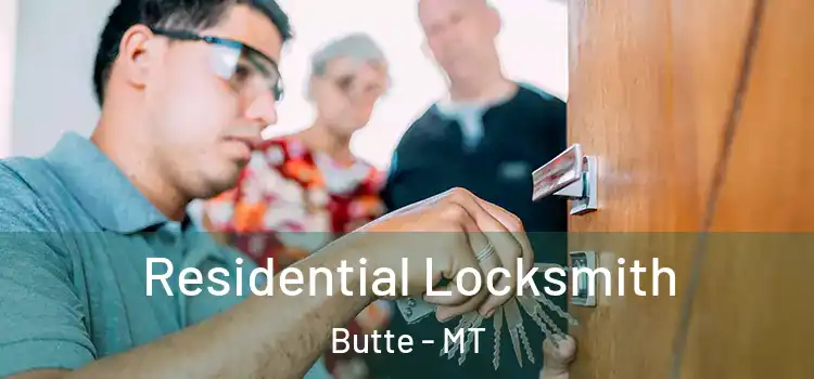 Residential Locksmith Butte - MT
