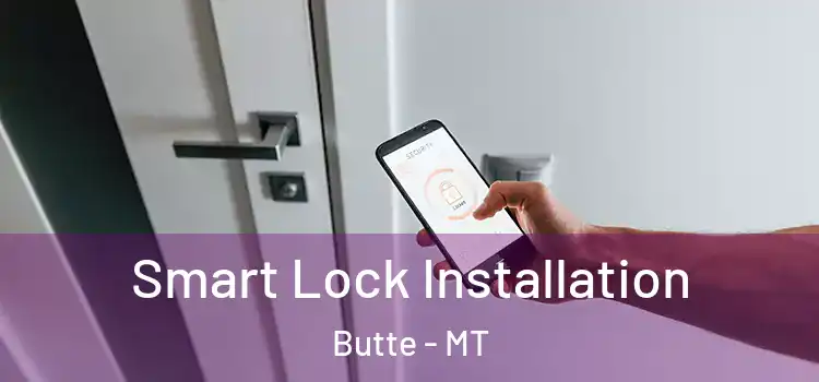 Smart Lock Installation Butte - MT
